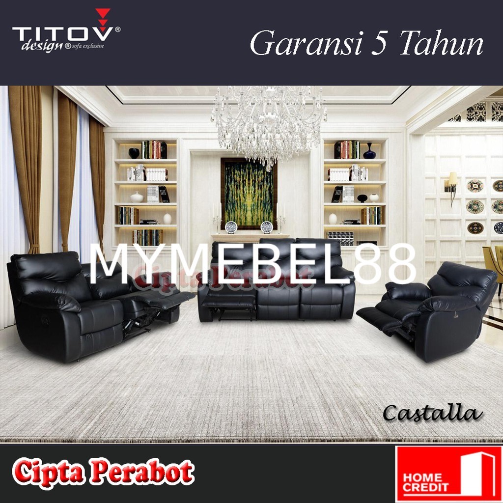 MY MEBEL88 TERMURAH Sofa Titov Recliner Bongkar Pasang Original Castalla Garansi 5 Tahun