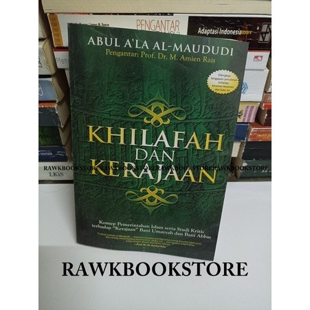 Khilafah Dan Kerajaan -Maulana Abul Ala Al Maududi