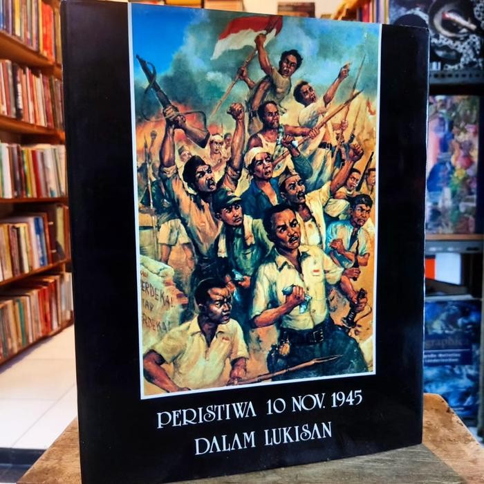 PERISTIWA 10 NOVEMBER 1945 DALAM LUKISAN