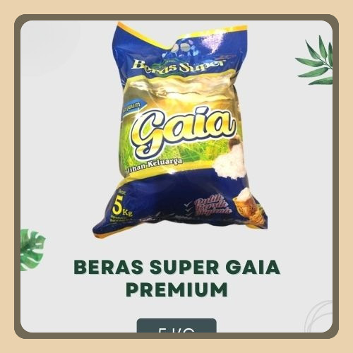 

BERAS SUPER GAIA PREMIUM 5 KG MURAH !