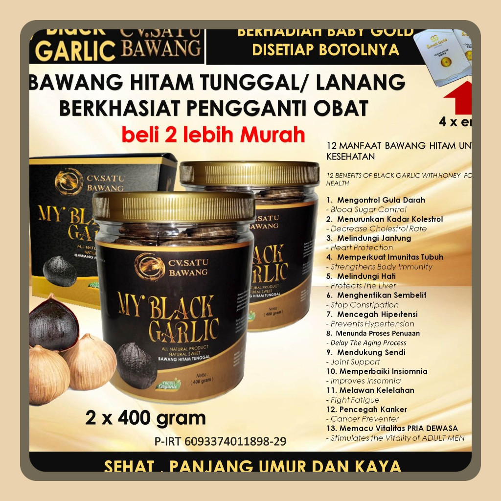 

Bawang Hitam Tunggal, My Black Garlic CV.SATU BAWANG, BELI 2 LEBIH HEMAT, 2x 400 gram , berhadiah 4 baby gold , Pengganti Obat