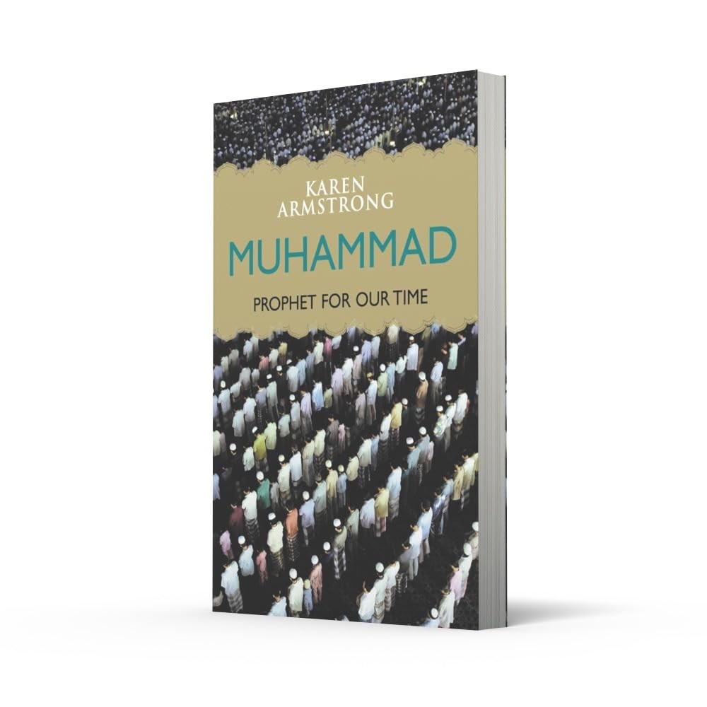 Karen Armstrong : Muhammad prophet for our time