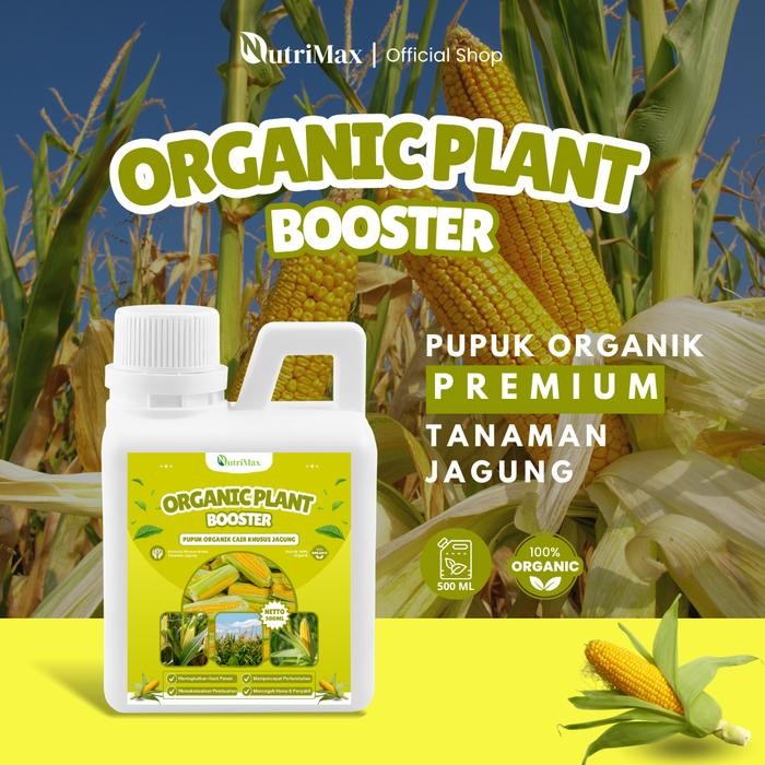 ORGANIC PLANT BOOSTER  JAGUNG 500 ML - Pupuk Organik Cair Dan ZPT Khusus Tanaman Jagung - Mempercepa