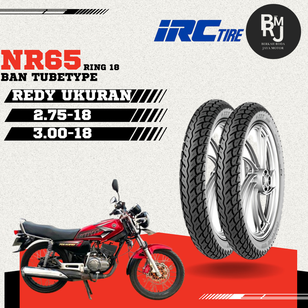 SEPASANG / SATUAN BAN MOTOR RX KING IRC NR65 Ring 18 Non Tubeless DEPAN BELAKANG MEGAPRO THUNDER
