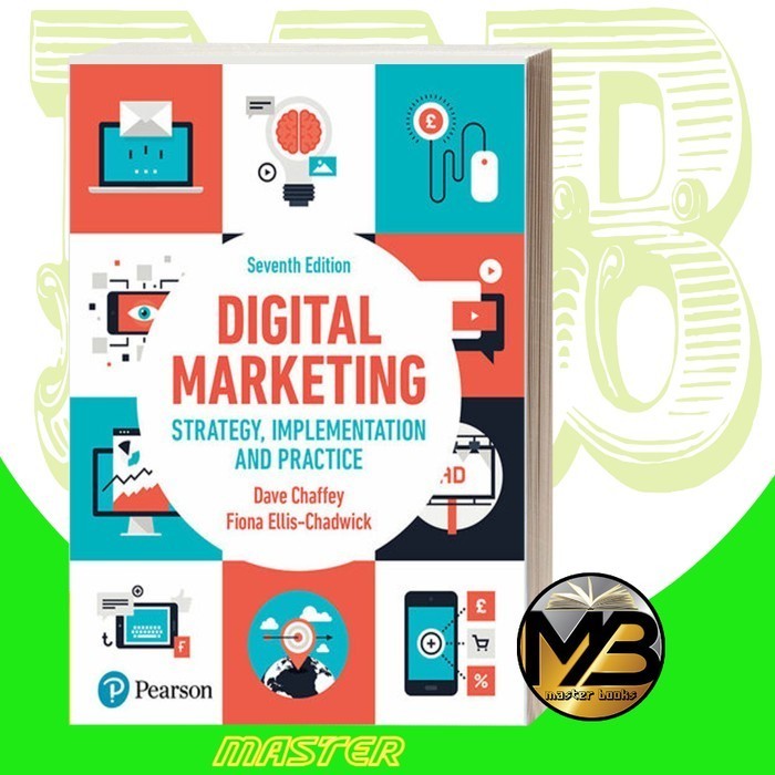 Digital marketing: strategy, implementation and practice Dave Chaffey,