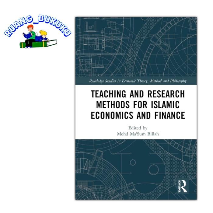 Buku Teaching and Research Methods for Islamic Economics and Finance