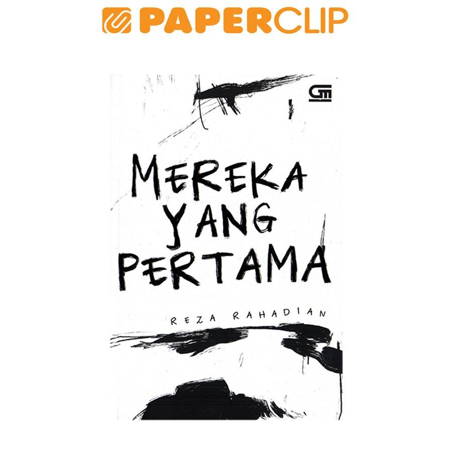 MEREKA YANG PERTAMA (REZA RAHADIAN)