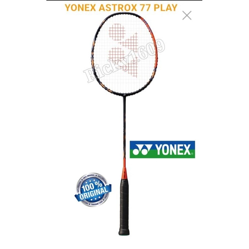 RAKET BADMINTON YONEX ASTROX 77 PLAY - SLIM SHAFT - HEAD HEAVY - ORIGINAL YONEX MADE IN CHINA CO