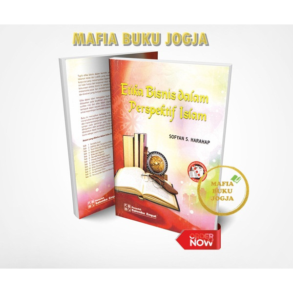 ETIKA BISNIS DALAM PERSPEKTIF ISLAM - SOFYAN HARAHAP