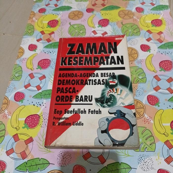 

Buku Zaman kesempatan - Agenda agenda besar Demokratisasi pasca Orde Baru