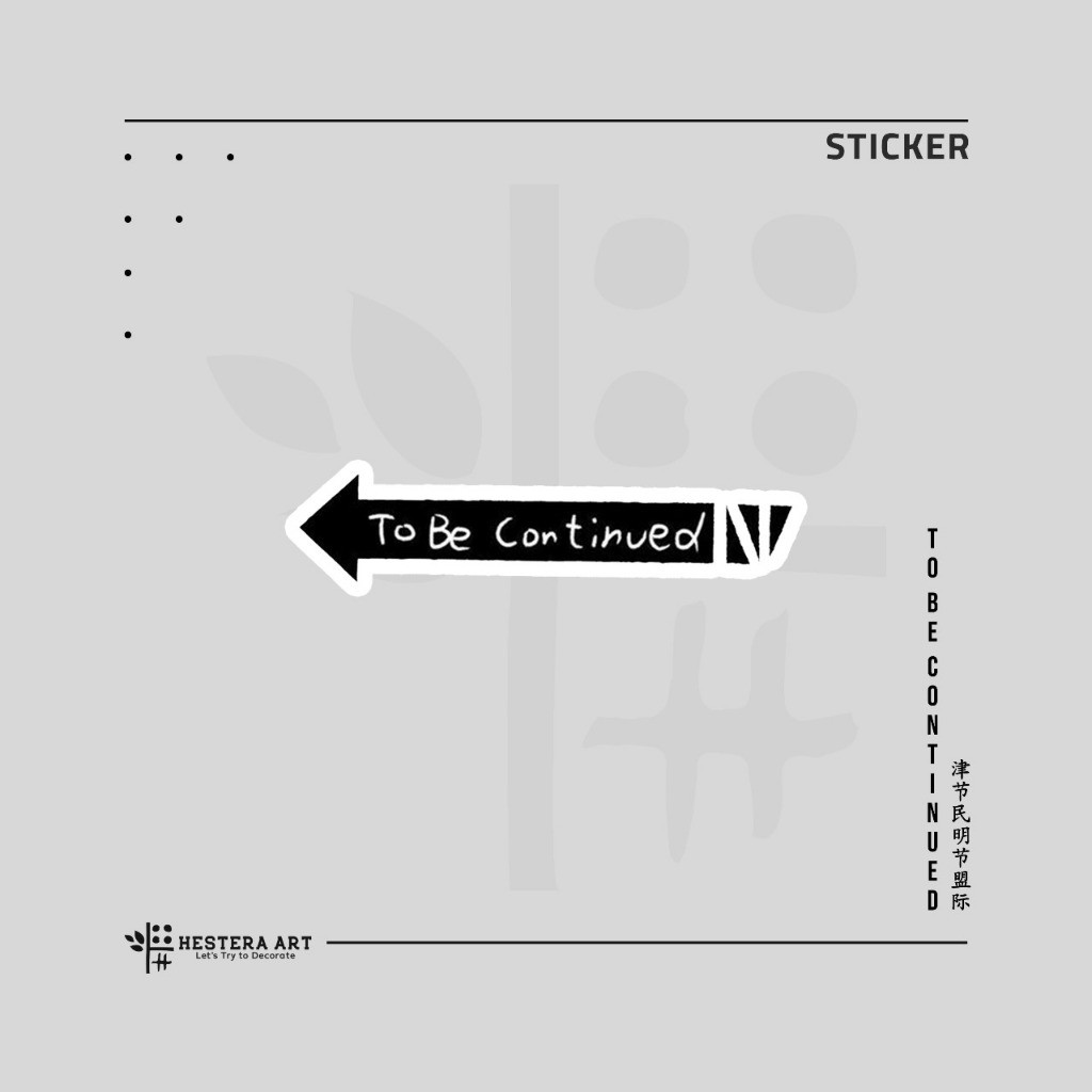 

Stiker Kata-kata Words Viynl Laminasi Doff | Sticker Next To Be Continued