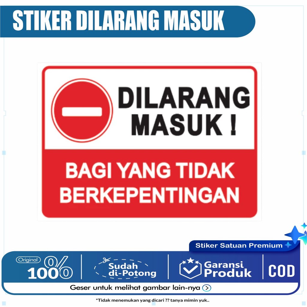 

Stiker Dilarang Masuk Bagi yang tidak berkepentingan / Stiker Yang tidak berkepentingan dilarang masuk