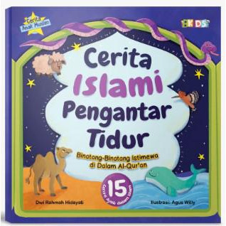 

DONGENG SEBELUM TIDUR, CERITA ISLAMI PENGANTAR TIDUR