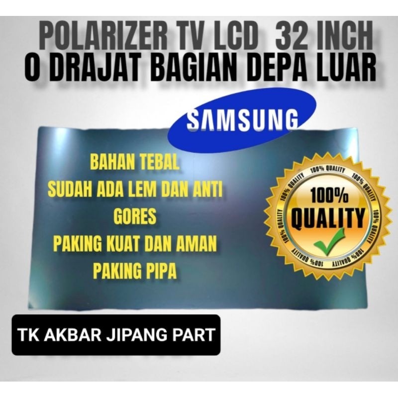 POLARIS POLARIZER TV LCD LED SAMSUNG 32INC 0 DERAJAT UNTUK BAGIAN DEPAN ATAU BAGIAN LUAR TV Hemat