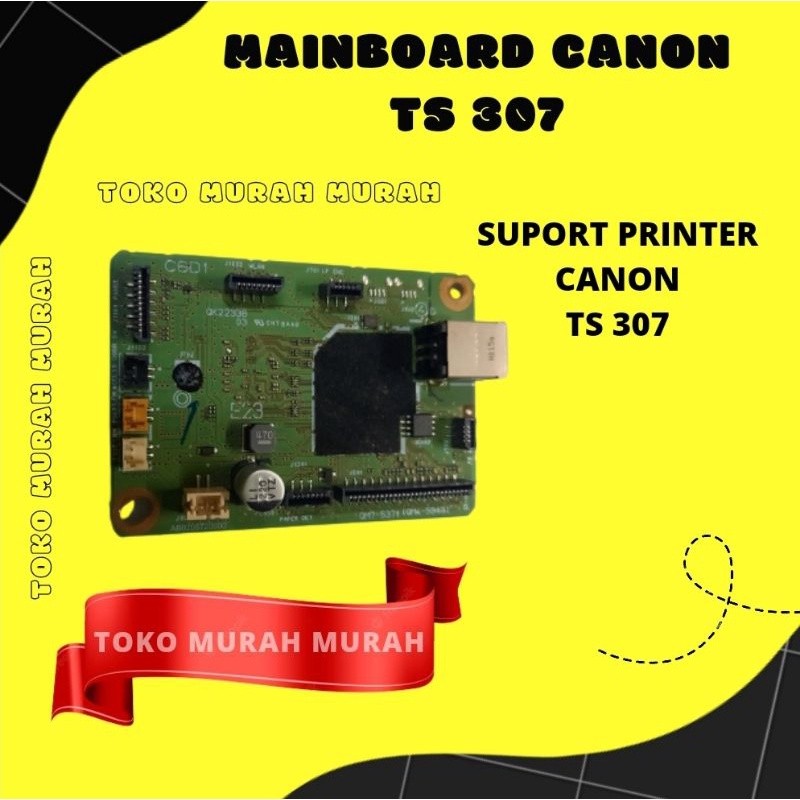 Mainboard Printer Canon TS307 Board Motherboard TS-307 Wifi QM7-5371 Hemat