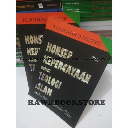 KONSEP KEPERCAYAAN DALAM TEOLOGI ISLAM - TOSHIHIKO IZUTSU