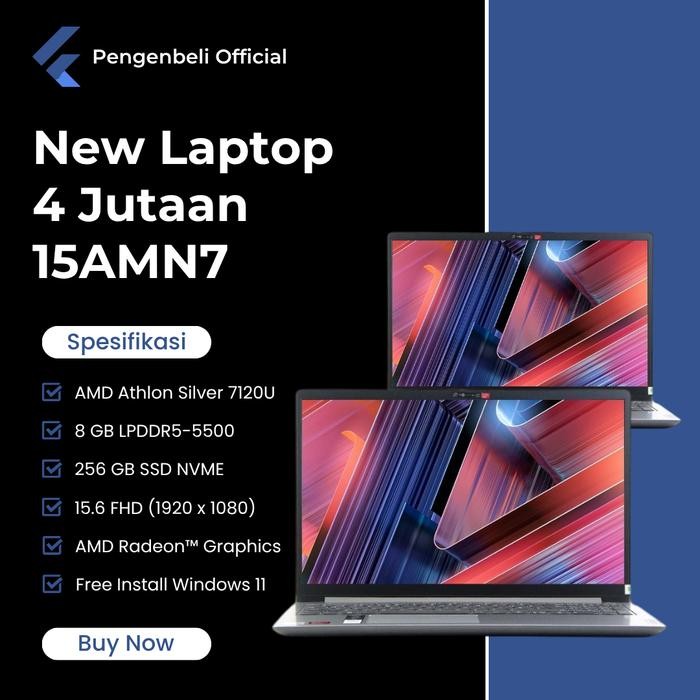 New Laptop 4 Jutaan - Laptop 15AMN7 - AMD Athlon Silver 7120U - Ram 8GB - SSD 256GB - Layar 15.6" FH
