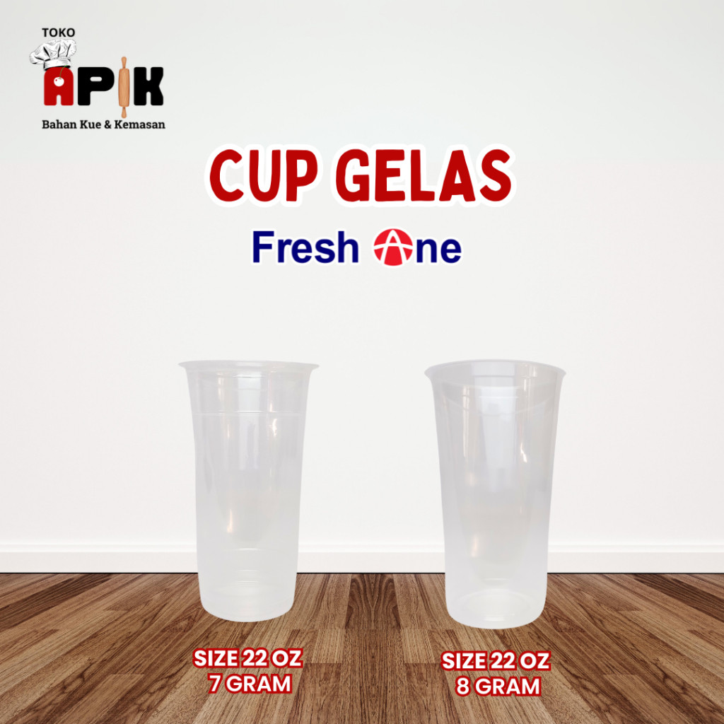 CUP GELAS PLASTIK 22 OZ MEREK FRESH ONE / GELAS PLASTIK ES TEH / GELAS PLASTIK ES JUS