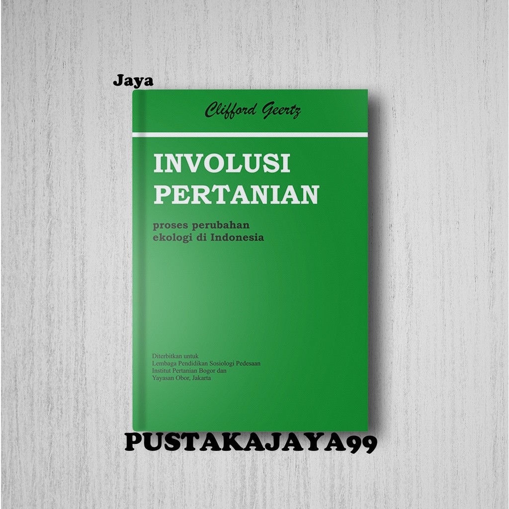 INVOLUSI PERTANIAN - CLIFFORD GEERTZ