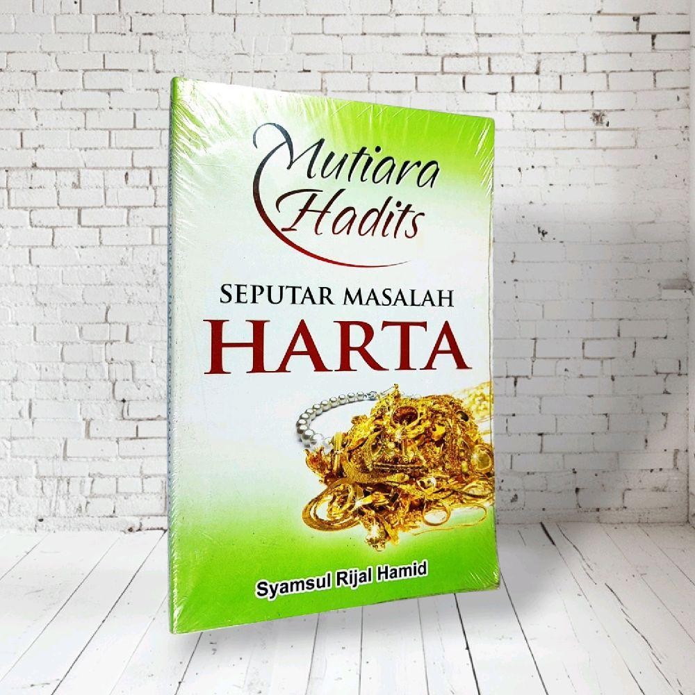 MUTIARA HADITS SEPUTAR MASALAH HARTA by Syamsul Rijal Hamid