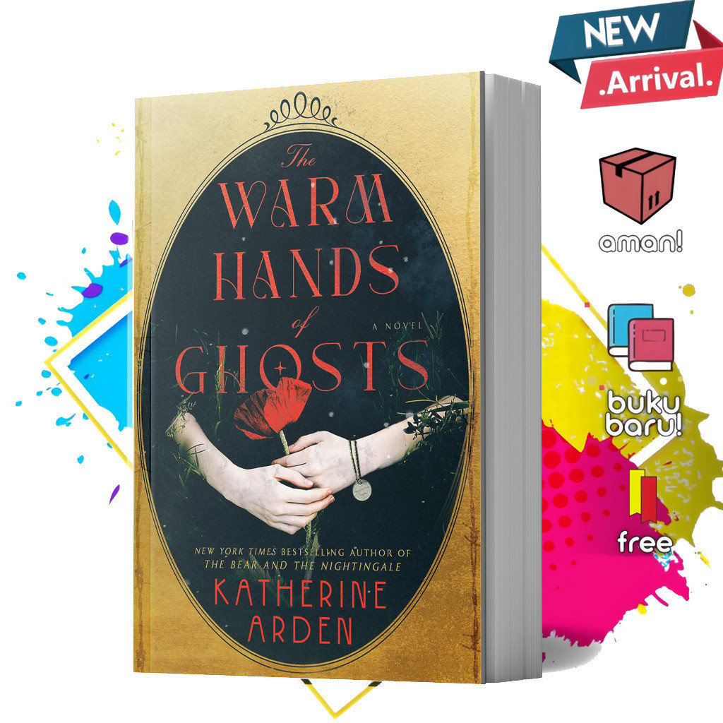 The Warm Hands of Ghosts by Katherine Arden