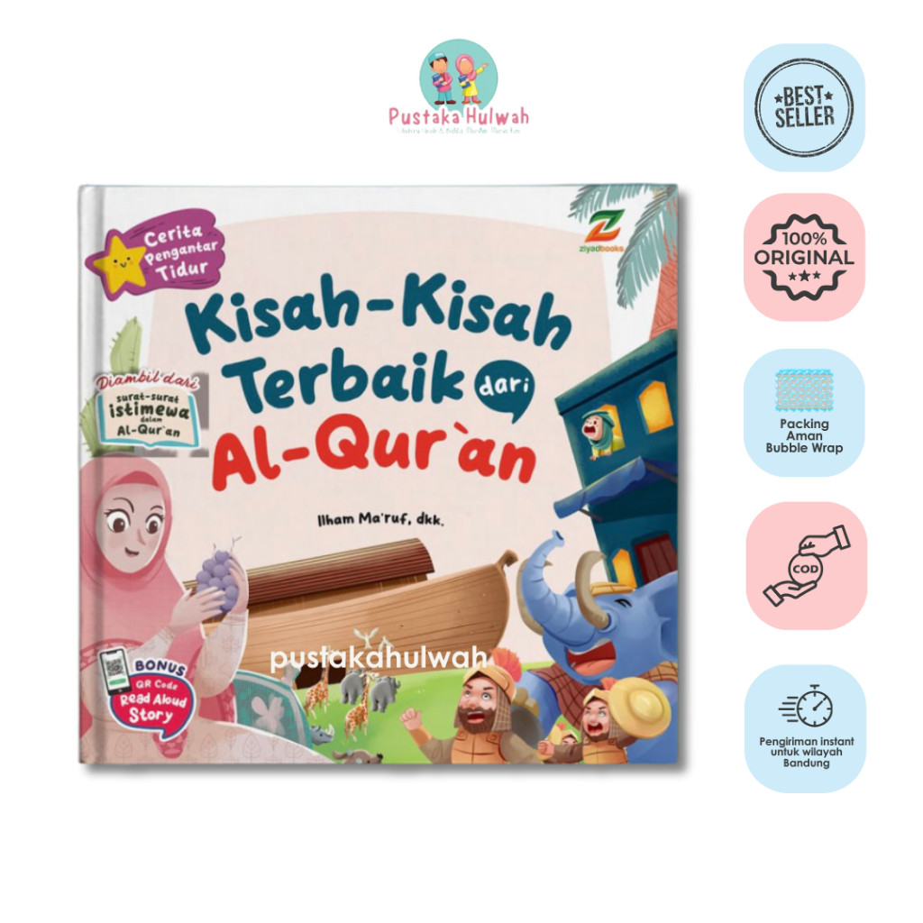 

Cerita Pengantar Tidur - Kisah-Kisah Terbaik dari Al Quran [Pustaka Hulwah x Ziyad]