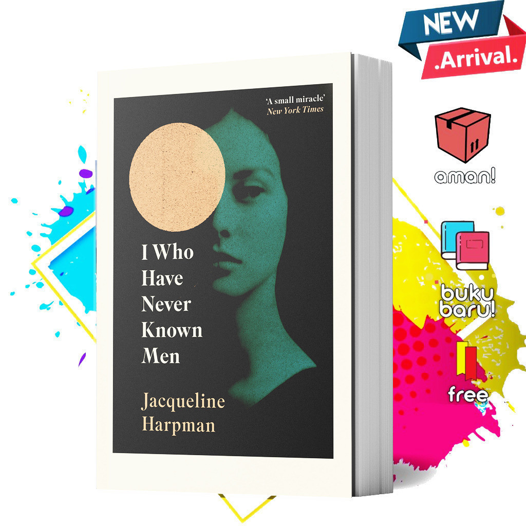 I Who Have Never Known Men by Jacqueline Harpman