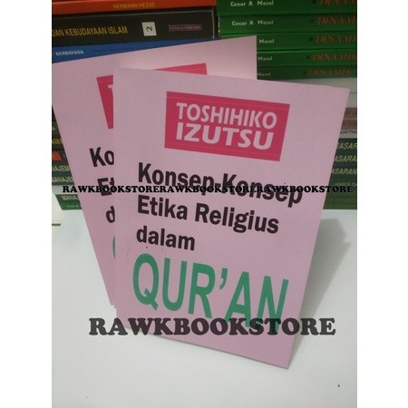 Konsep Konsep Etika Religius dalam Al-Quran - Toshihiko Izutsu