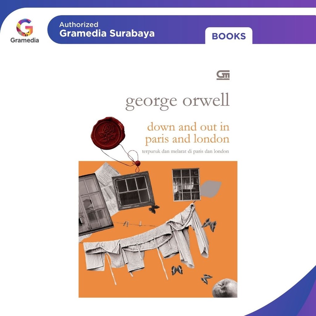 Gramedia Surabaya - Terpuruk dan Melarat di Paris dan London (Down and Out in Paris and London) (Geo