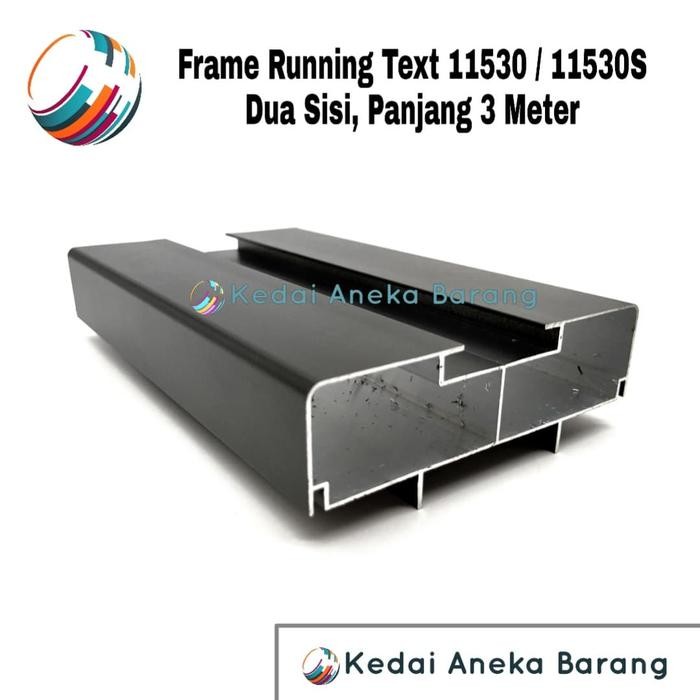 Frame Running Text 11530 11530S Casing Aluminium 2 Dua Sisi 2Sisi 3M Berkualitas