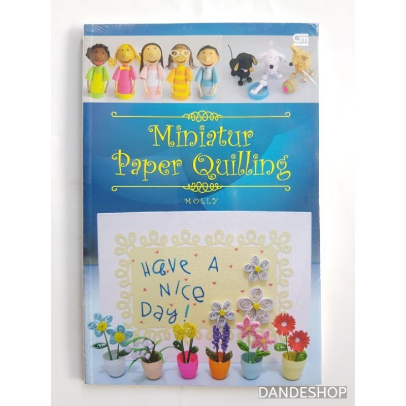 

Miniatur Paper Quilling - Buku Ketrampilan by Molly