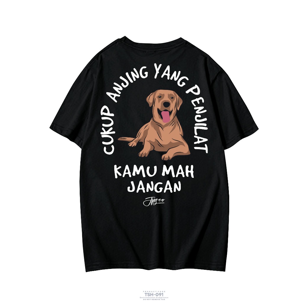 Kaos Distro Pria Terbaru Tshirt Kata Kata Cukup Anjing Yang Penjilat