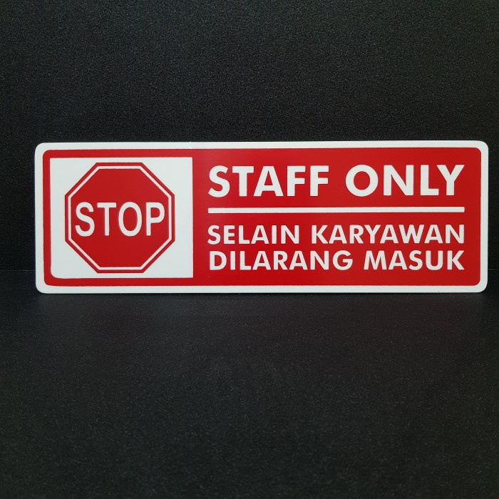 

Acrylic sign label - SELAIN KARYAWAN DILARANG MASUK