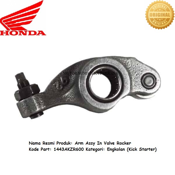 Nama Resmi Produk: Arm Assy In Valve Rocker Kode Part: 1443AKZR600 Kategori: Engkolan (Kick Starter)