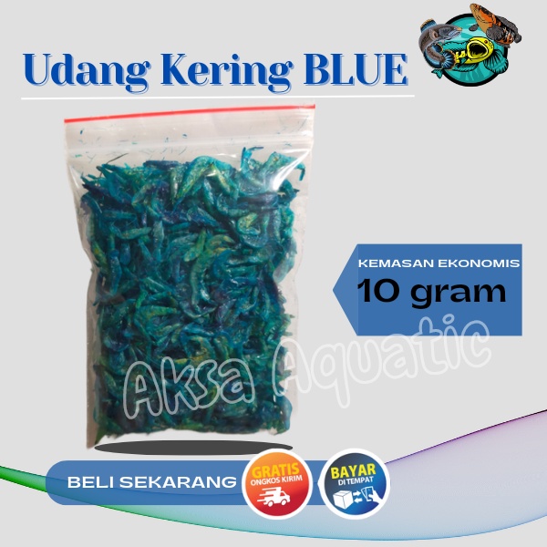Udang Kering Blue Repack 10gram 
pakan ikan Channa