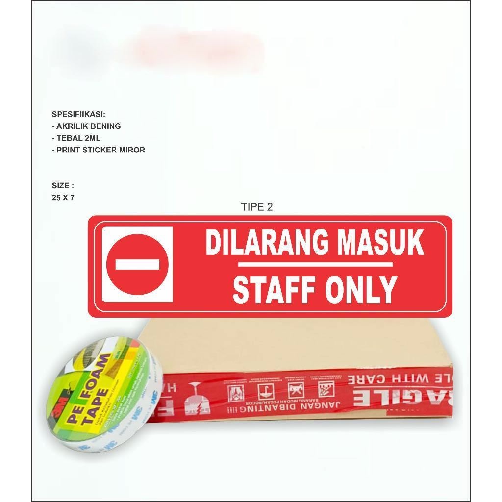 

AKRILIK SIGNAGE CUSTOM STAFF ONLY | PAPAN AKRILIK STAFF ONLY