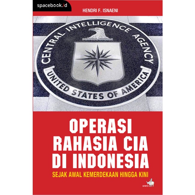 Operasi Rahasia CIA di Indonesia Sejak Awal Kemerdekaan