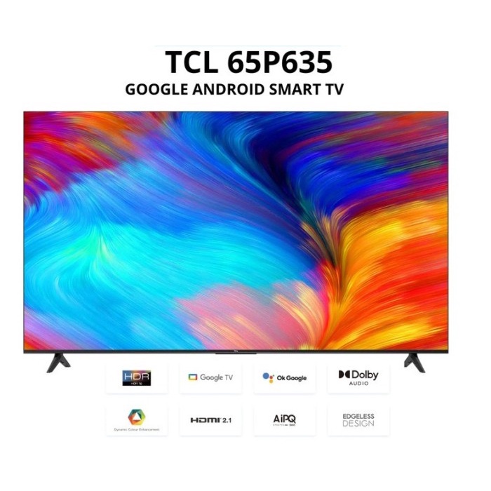LED TV TCL 65P635 4K UHD Google TV 65 Inch