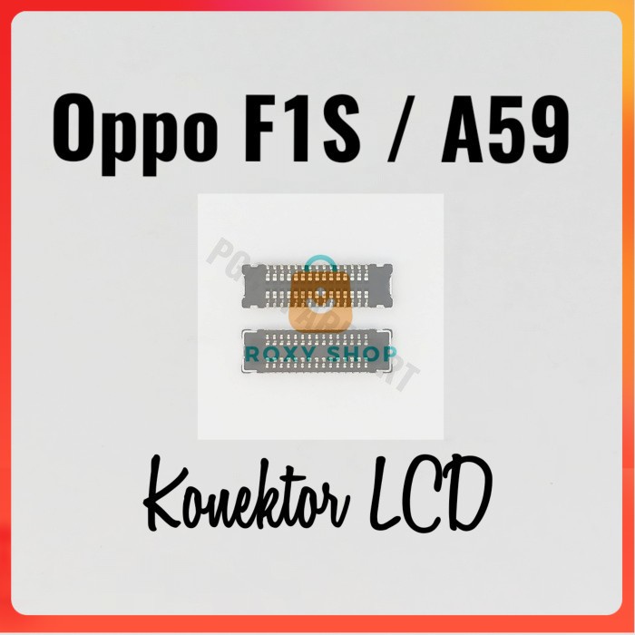Original Connector Konektor LCD Oppo F1S / A59