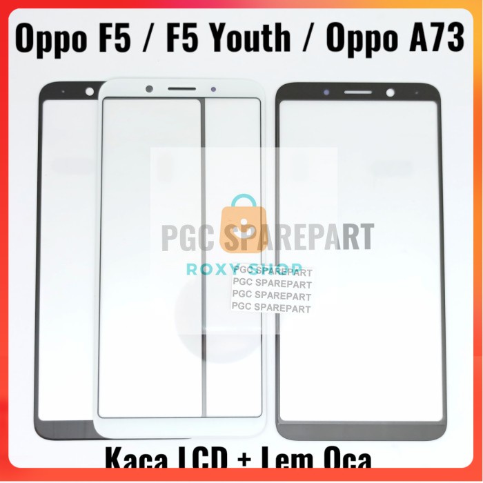 Original Kaca LCD Glass Plus Lem Oca Oppo F5  F5 Youth  A73