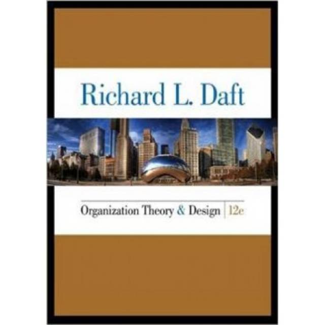 Buku Organization Theory &amp; and Design 12e by Richard L Daft 12