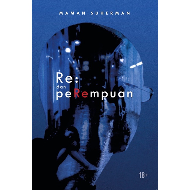 Re: Dan Perempuan - Maman Suherman