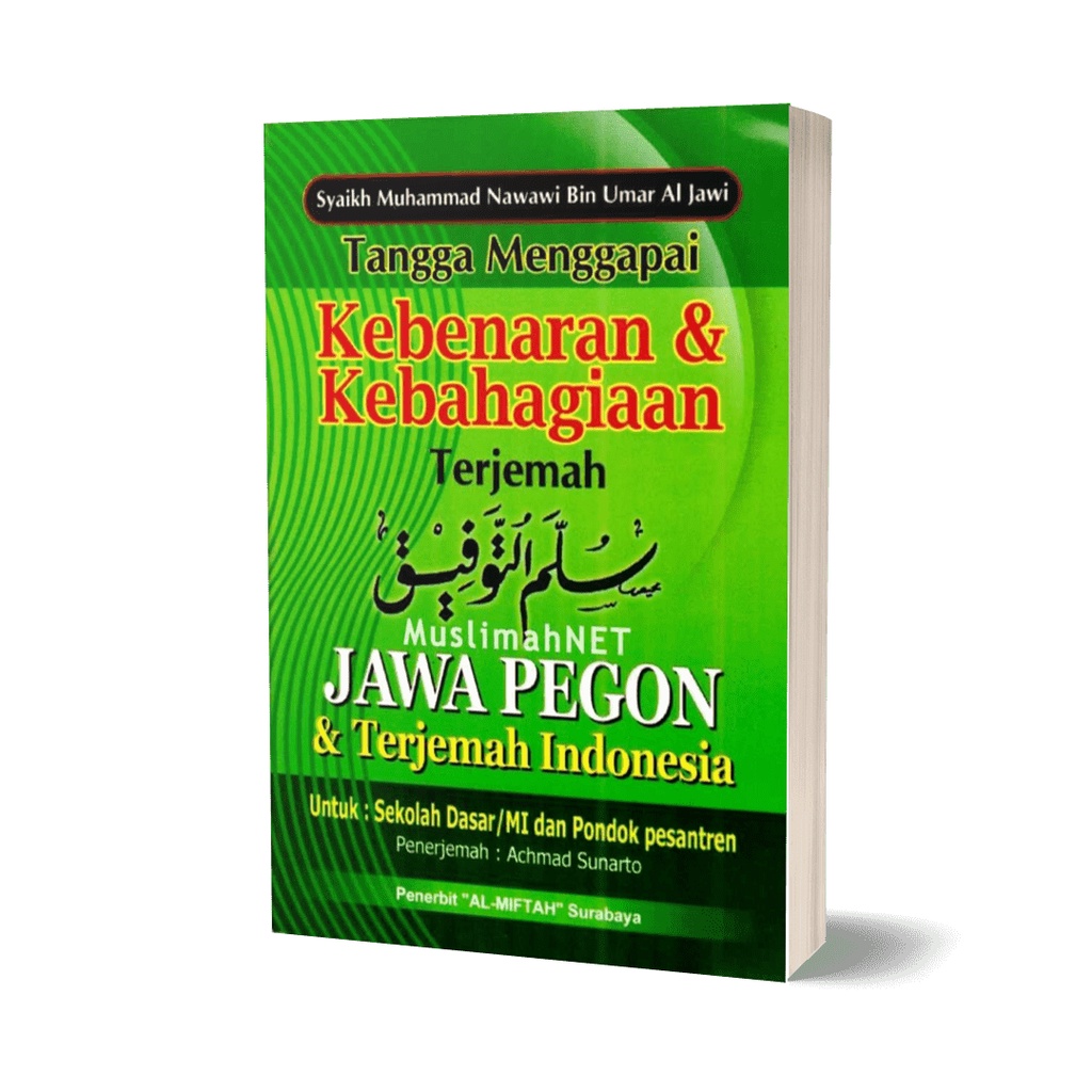 Terjemah SULAM TAUFIQ Jawa Pegon dan Terjemah Indonesia / SULLAMUT TAUFIQ JPI Makna Gandul Jawa
