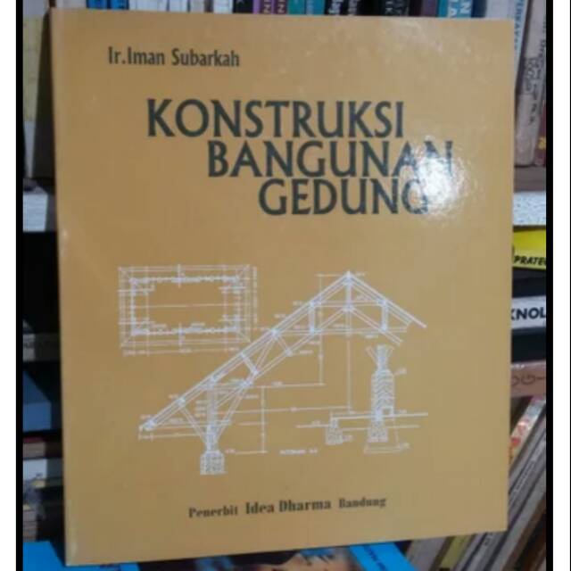 KONSTRUKSI BANGUNAN GEDUNG. .Ir. Imam Subarkah
