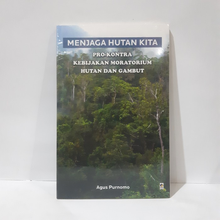 MENJAGA HUTAN KITA PRO-KONTRA KEBIJAKAN MORATORIUM HUTAN DAN GAMBUT #OXL