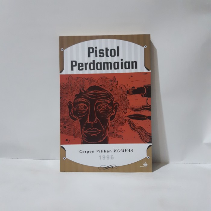 PISTOL PERDAMAIAN CERPEN PILIHAN KOMPAS 1996 #OXL