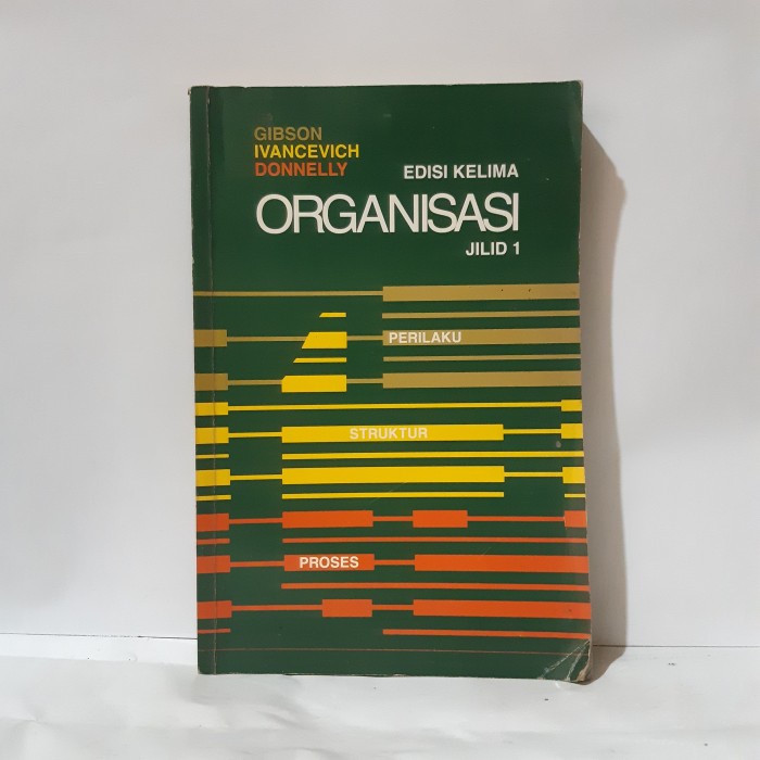 ORGANISASI PERILAKU STRUKTUR PROSES JILID 1 BY GIBSON IVANCEVICH #OXL