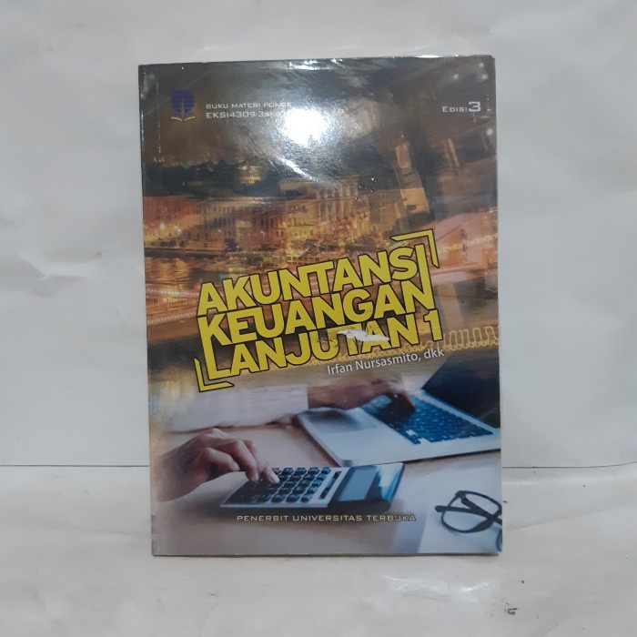BUKU UT AKUNTANSI KEUANGAN LANJUTAN 1 EDISI 3 BY IRFAN NURSASMITO,DKK #OXL