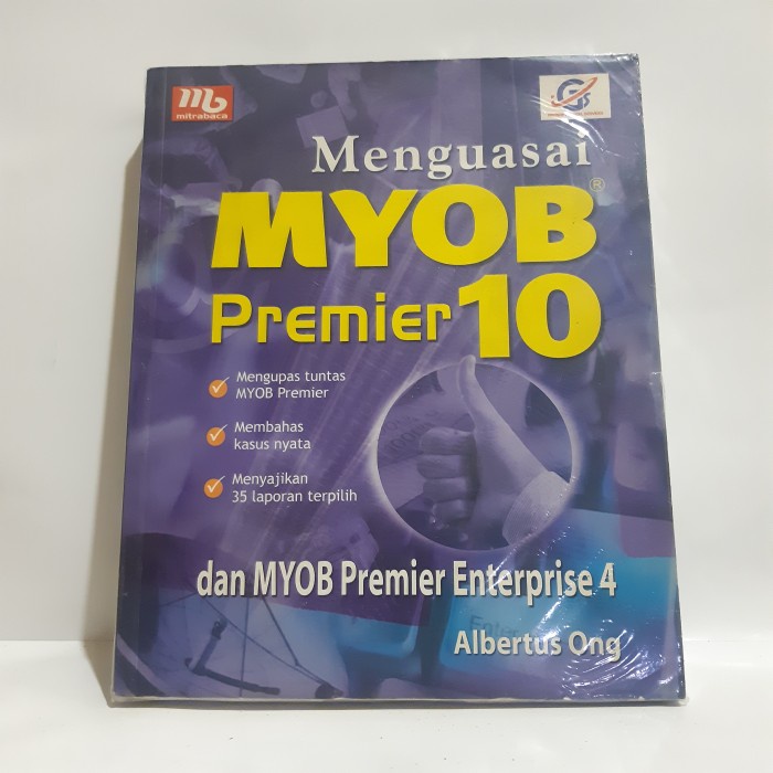 MENGUASAI MYOB PREMIER 10 DAN MYOB PREMIER ENTERPRISE 4 BY ALBERTUS ON #OXL