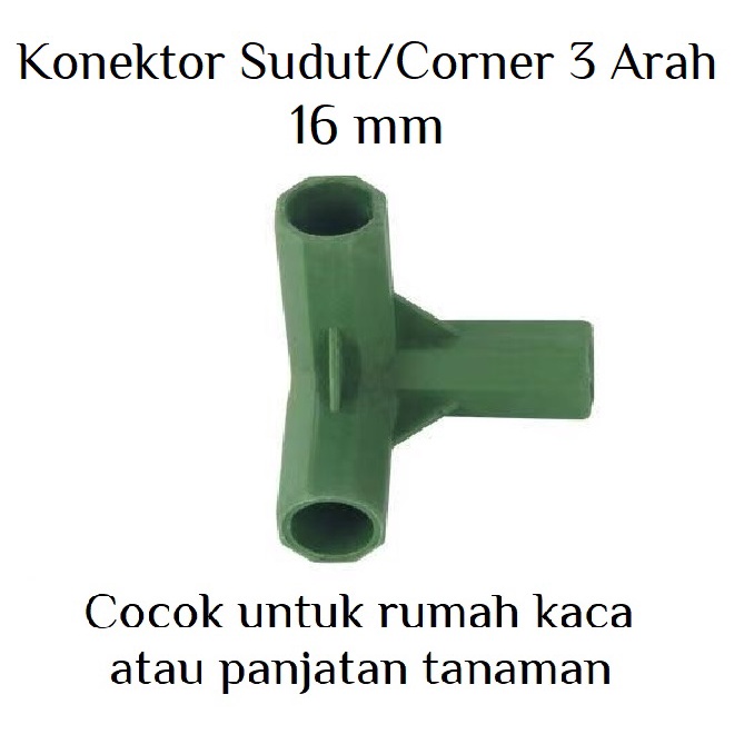 Konektor Rangka Rumah Kaca Konektor Sudut 3 Arah Ajir 16mm Green house